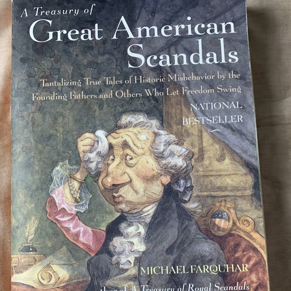 A Treasury of Great American Scandals by Michael Farquhar. Trade PB, NF History